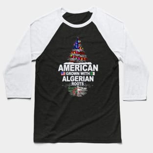 American Grown With Algerian Roots - Gift for Algerian From Algeria Baseball T-Shirt